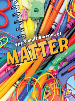 cover image of The Simple Science of Matter